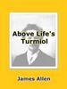 Thumbnail Above Lifes Turmoil by James Allen