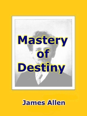 Product picture Mastery of Destiny by James Allen