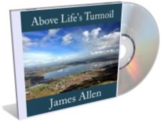 Product picture James Allens Above Lifes Turmoil Audiobook RR MRR