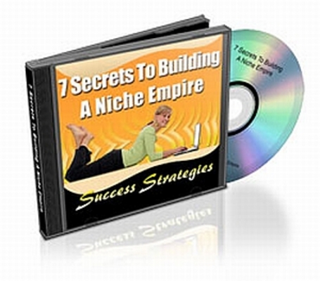 Product picture 7 Secrets to Building a Niche Empire Resale Rights